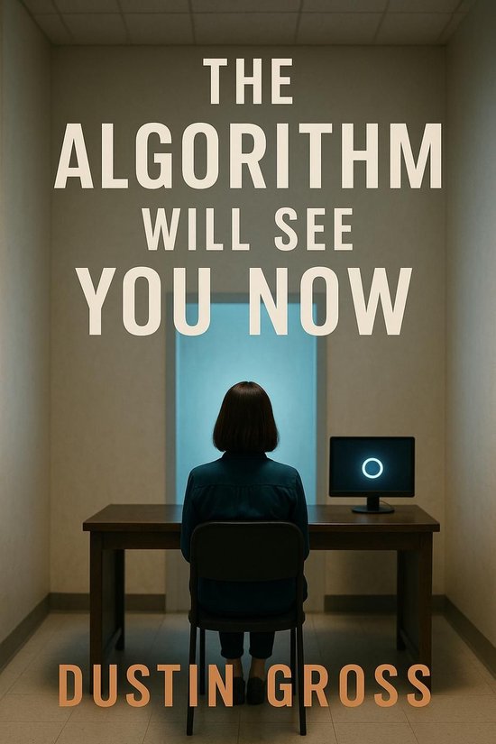 The Algorithm Will See You Now - cover