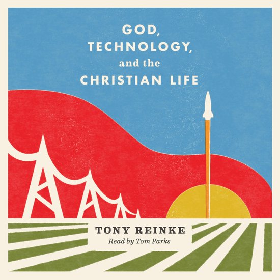 God, Technology, and the Christian Life - cover
