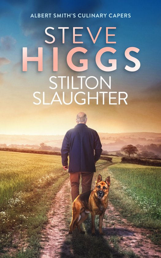 Albert Smith's Culinary Capers Stilton Slaughter, Steve Higgs
