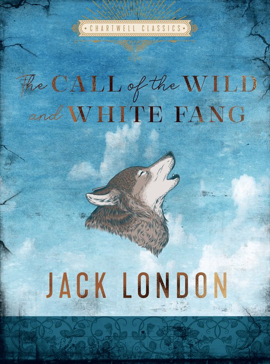 Boek kaft met de titel "The Call of the Wild and White Fang" en een illustratie van een wolf die huilt onder een blauwe lucht.