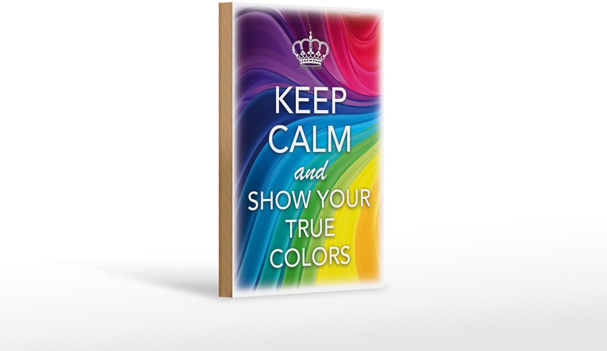 Holzschild Spruch 12x18cm Keep Calm and show true colors