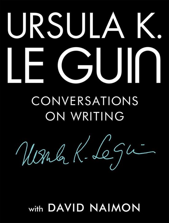 Ursula K. Le Guin: Conversations on Writing - cover
