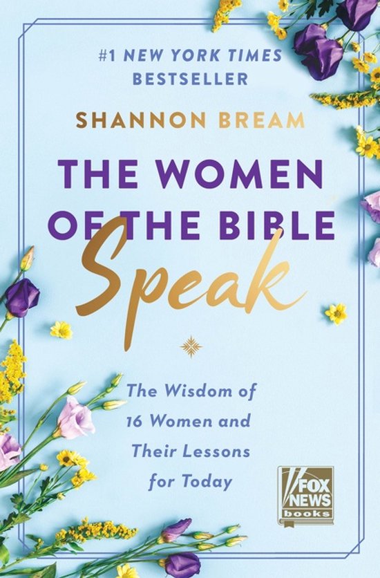 The Women of the Bible Speak The Wisdom of 16 Women and Thei ... - cover