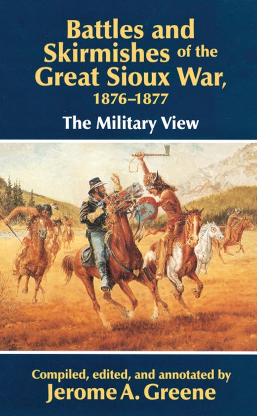 Battles and Skirmishes of the Great Sioux War, 1876-1877 - cover