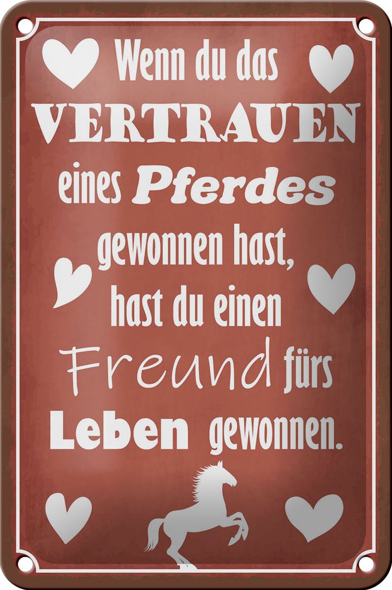 Blechschild Spruch 12x18cm Vertrauen eines Pferdes Freund