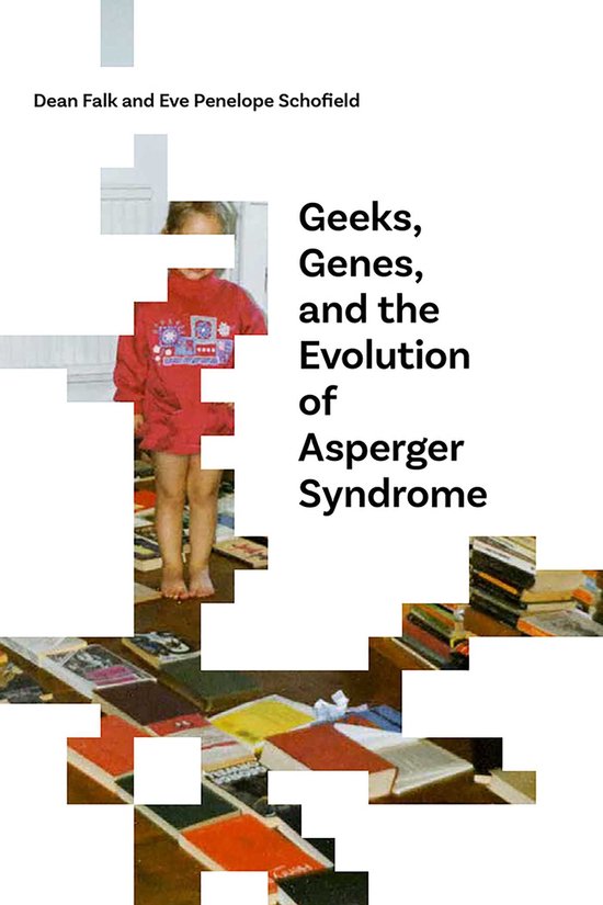 Geeks, Genes, and the Evolution of Asperger Syndrome - cover