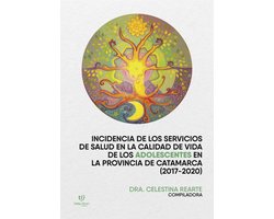 Incidencia de los servicios de salud en la calidad de vida de los adolescentes en la provincia de Catamarca (2017-2020)