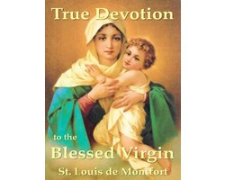 True Devotion to the Blessed Virgin