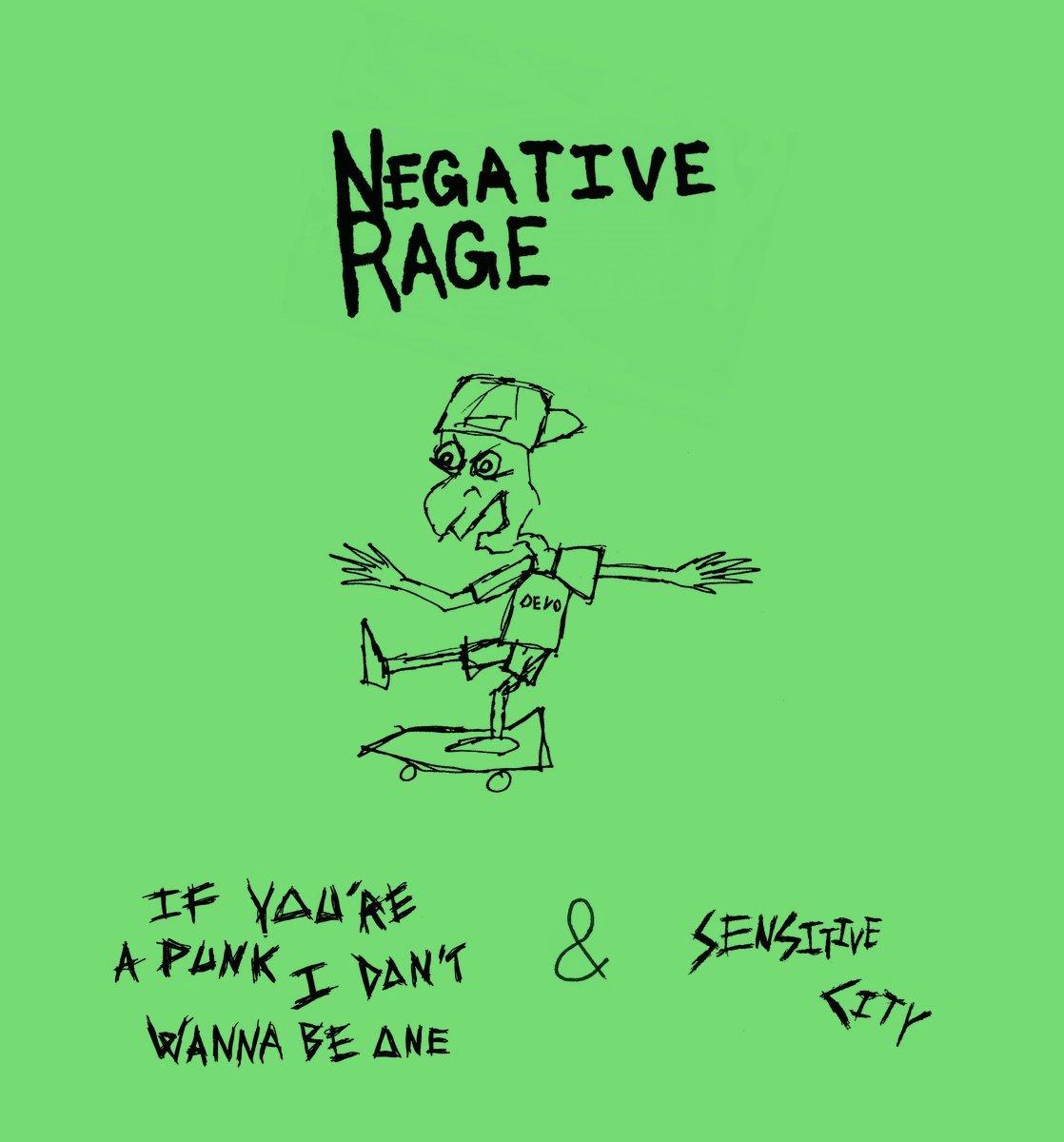 Negative Rage - If You're A Punk I Don't Wanna Be One + Sensitive City (LP)