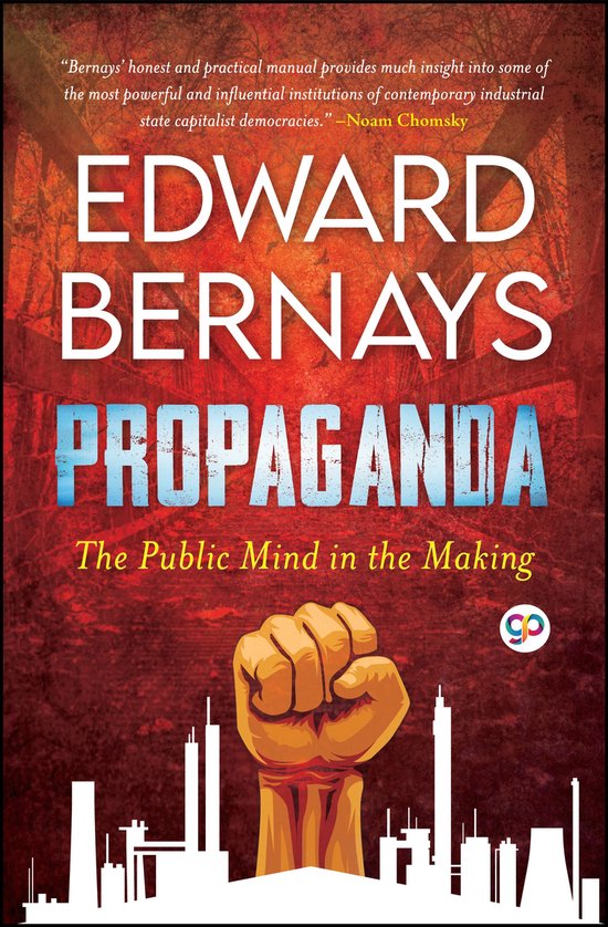 Boekomslag van 'Propaganda' van Edward Bernays. Een gebalde vuist met op de achtergrond industriële gebouwen en tekst.