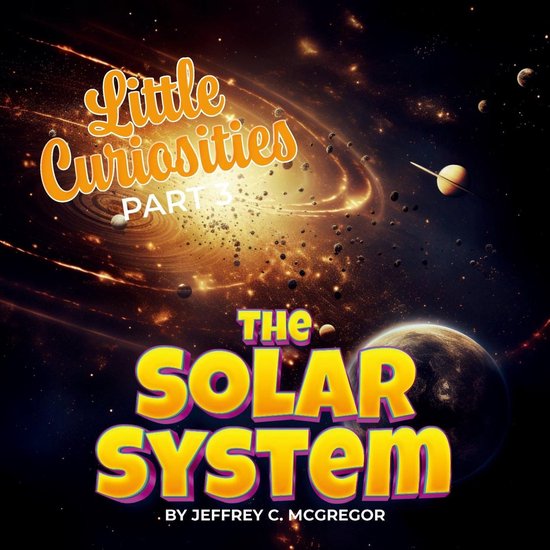 Little Curiosities 3 - Little Curiosities(Part 3): The Solar System