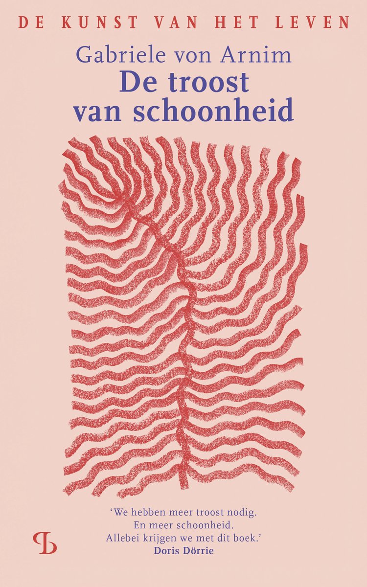 De troost van schoonheid - De kunst van het leven - Gabriele Von Arnim