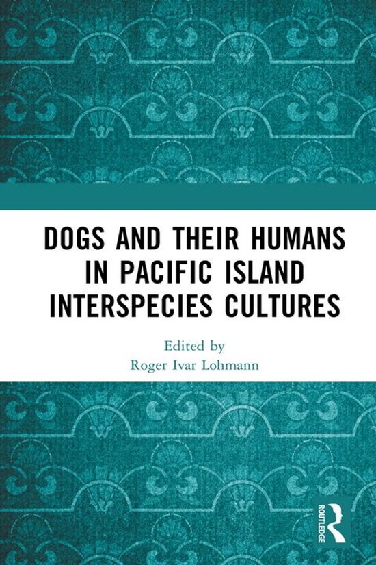 Dogs and Their Humans in Pacific Island Interspecies Culture ... - cover