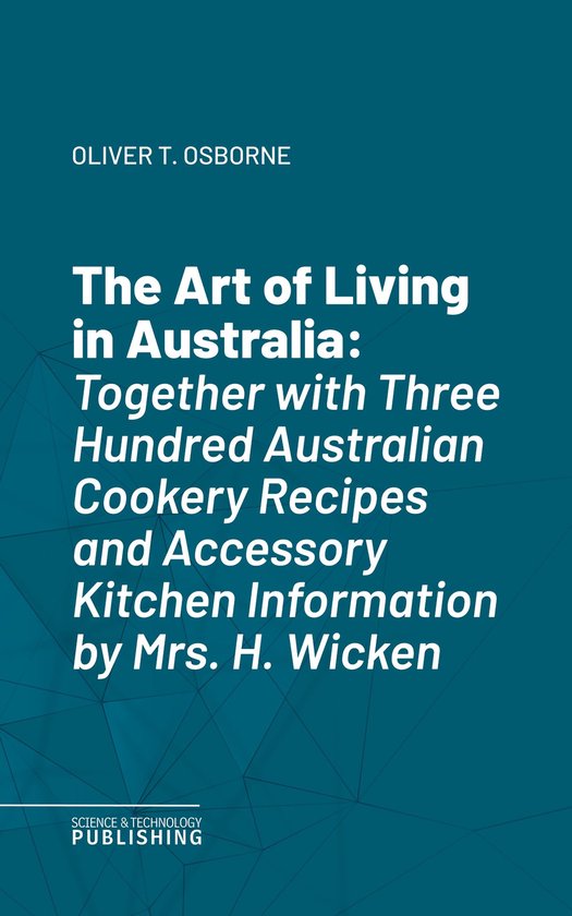 The Art of Living in AustraliaTogether with Three Hundred Au ... - cover