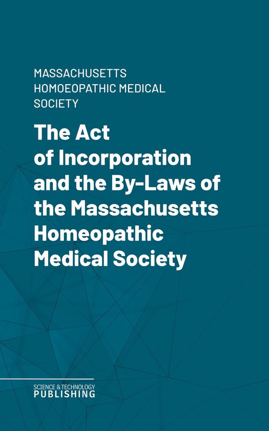 The Act of Incorporation and the By-Laws of the Massachusett ... - cover