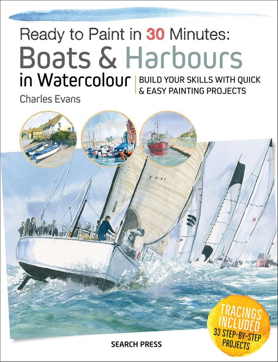 Ready to Paint in 30 Minutes: Boats & Harbours in Watercolou ... - cover