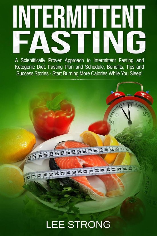 Intermittent Fasting: A Scientifically Proven Approach to In ... - cover