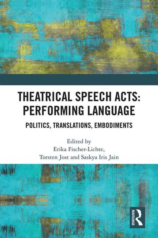Theatrical Speech Acts: Performing Language - cover