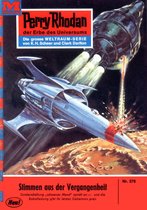 Perry Rhodan-Erstauflage 376 - Perry Rhodan 376: Stimmen aus der Vergangenheit