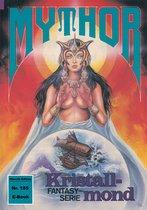 Mythor 185 - Mythor 185: Kristallmond