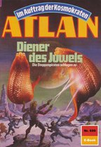 Atlan classics 699 - Atlan 699: Diener des Juwels