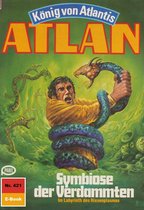 Atlan classics 421 - Atlan 421: Symbiose der Verdammten