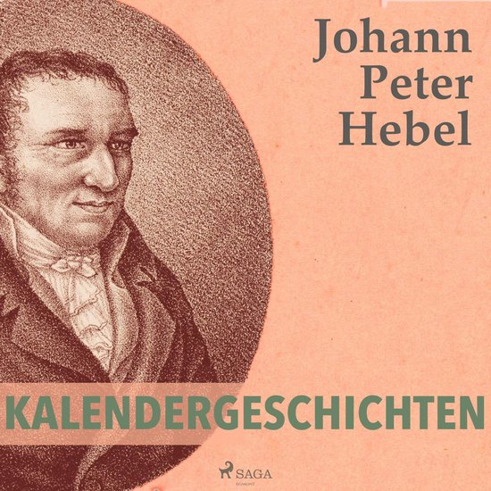 Kalendergeschichten Von Johann Peter Hebel Klassenarbeit Klasse 7 Kalendergeschichten (Ungekürzt), Johann Peter Hebel | 9788711819593