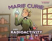 Graphic Science Biographies - Marie Curie and Radioactivity
