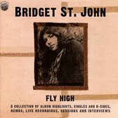 Fly High A Collection Of Album Highlights / Singles And B Sides / Demos / Live Recordings / Sessions And Interviews