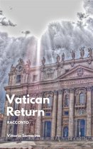 Vatican Return