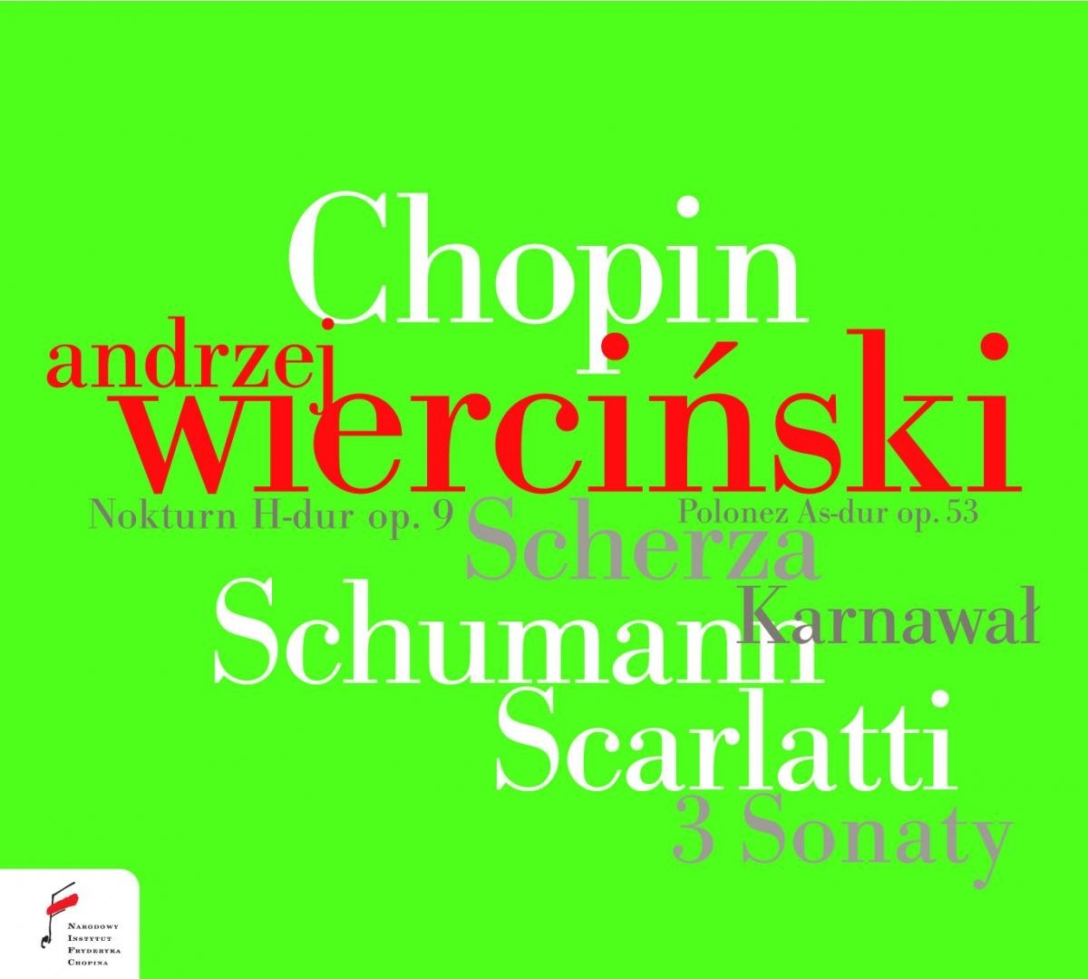 Chopin Schumann Scarlatti - Andrzej Wiercinski