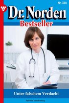 Dr. Norden Bestseller 310 - Unter falschem Verdacht