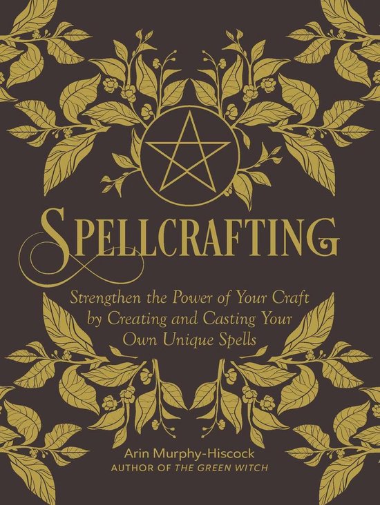 Couverture de livre avec des bordures de feuilles dorées et une étoile, titre 'Spellcrafting', sous-titre 'Strengthen the Power of Your Craft by Creating and Casting Your Own Unique Spells'.