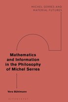 Michel Serres and Material Futures - Mathematics and Information in the Philosophy of Michel Serres