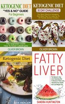 Healthy living - Ketogenic Collection (4 in 1): The Utimate Ketogenic Diet Guides & All About Fatty Liver