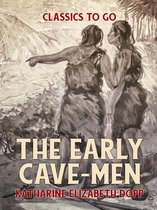 Classics To Go - The Early Cave-Men
