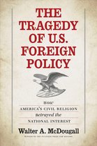 The Tragedy of U.S. Foreign Policy