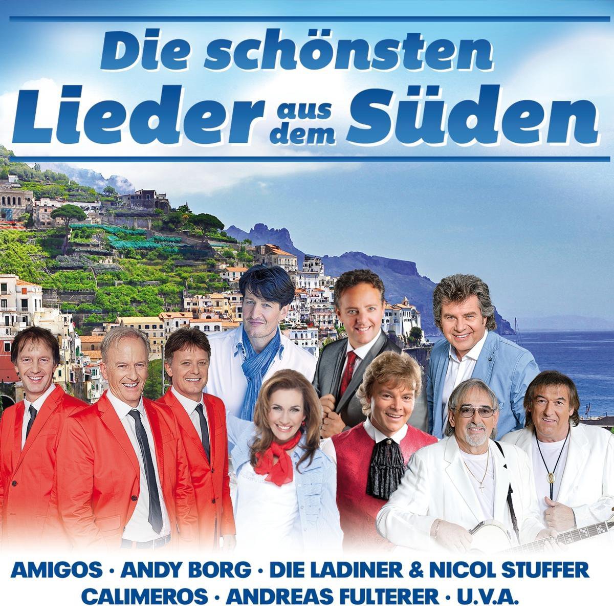 Die Schonsten Lieder Aus Dem Suden