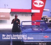 Mr Joes Jambalaya & Loaded Down With The Blues