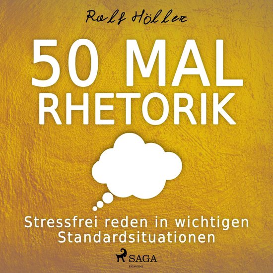 50 mal Rhetorik - Stressfrei reden in wichtigen Standardsitu ... - cover