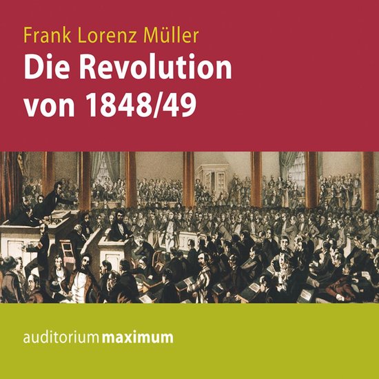 Die Revolution von 1848/49 (Ungekürzt) - cover