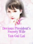 Volume 1 1 - Devious President's Sweety Wife