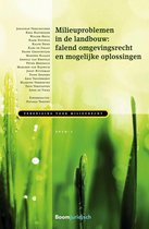 Vereniging voor Milieurecht  -   Milieuproblemen in de landbouw: falend omgevingsrecht en mogelijke oplossingen (1e druk)