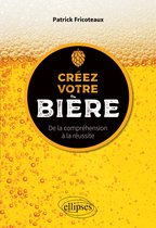 Créez votre bière - De la compréhension à la réussite