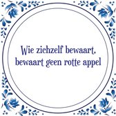 Tegel met spreuk |Spreuktegels | Wanddecoratie | Wie zichzelf bewaart, bewaart geen rotte appel