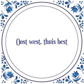 Tegel met spreuk |Spreuktegels | Wanddecoratie | Oost west, thuis best