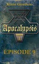 Apocalypsis - Épisode 9