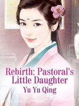 Volume 1 1 - Rebirth: Pastoral's Little Daughter