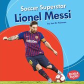 Bumba Books ® — Sports Superstars - Soccer Superstar Lionel Messi
