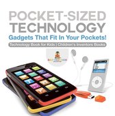 Pocket-Sized Technology - Gadgets That Fit In Your Pockets! Technology Book for Kids  Children's Inventors Books